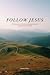Follow Jesus: The Call, Cos...