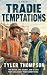 Tradie Temptations by Tyler Thompson