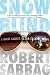Snowblind: A Brief Career i...