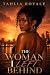 The Woman I Left Behind by Tahlia Royale
