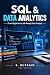 SQL & DATA ANALYTICS : From Beginner to Job-Ready Data Analyst