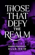 Those That Defy the Realm