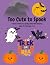 Too Cute to Spook: A Cute a...