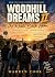 Woodhill Dreams II: The Roa...