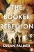 The Booker Rebellion: A Novel