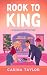 Rook to King (Love and Treasure #2)