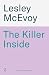 The Killer Inside by Lesley Mcevoy