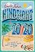 Uncle John's Hindsight Is 20/20 Bathroom Reader: The Future Is Family, Friends, Facts, and Fun (Uncle John's Bathroom Reader Annual Book 34)