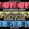 Dangerous, Dirty,...