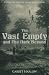The Vast Empty and The Dark Beyond by Garret Harlow