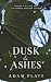 Dusk and Ashes: Books 1 and...