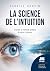 La Science de l'intuition -...