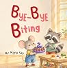 Bye-Bye Biting: A...