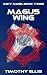 Magus Wing by Timothy Ellis