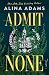 Admit None by Alina Adams