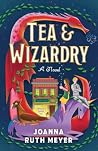 Tea & Wizardry: A Novel