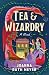Tea & Wizardry by Joanna Ruth Meyer Tea & Wizardry by Joanna Ruth Meyer