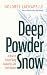 Deep Powder Snow: Forty Yea...