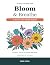 Bloom & Breathe: 31 Bold & ...