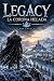 LEGACY — La Corona Helada