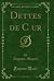 Dettes de CÂœur (Classic Re...