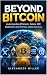 BEYOND BITCOIN : Understand...