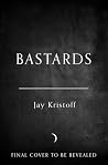 Bastards by Jay Kristoff Bastards by Jay Kristoff