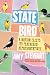 State Bird: A Nation Elects...