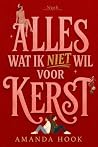 Alles wat ik niet wil voor kerst: Een romantische kerstnovelle met een vleugje magie (Snacks) (Dutch Edition)