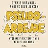 Pseudoarbejde by Dennis Nørmark