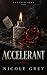 Accelerant: A Dark Mafia Ro...