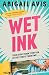 Wet Ink