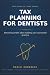 Tax Planning For Dentists: ...