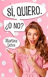 Sí, quiero. ¿O no?
