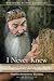 I Never Knew by Phyllis Robertson Thomas I Never Knew by Phyllis Robertson Thomas