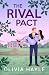 The Rival Pact by Olivia Hayle The Rival Pact by Olivia Hayle