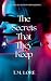 The Secrets That They Keep:...