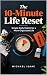 The 10-Minute Life Reset: S...