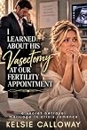 I Learned About His Vasectomy At Our Fertility Appointment by Kelsie Calloway