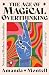 The Age of Magical Overthin...