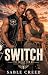 Switch (The Unholy Few MC Book 4)