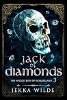 Jack of Diamonds (The Wicked Boys of Wonderland Book 3)