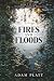 Fires and Floods: Book 3 of...