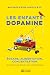 Les enfants dopamine: Écran...