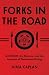 Forks in the Road by Ms Nina Caplan