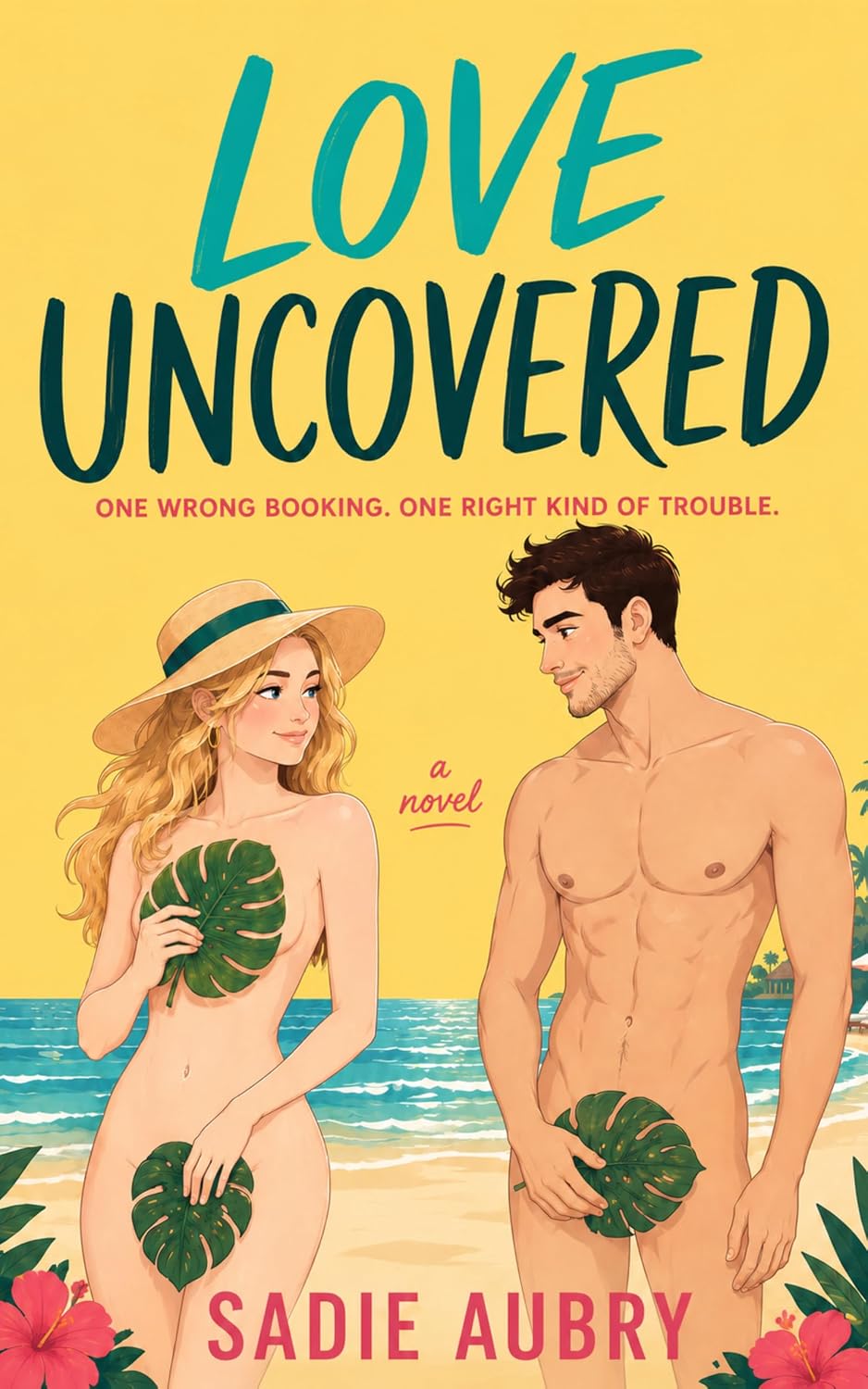Read Love Uncovered: A Spicy Summer Rom-Com About a Vacation Gone Wrong and a Romance Gone Very Right