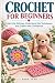 CROCHET FOR BEGINNERS: Lear...