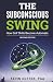 The Subconscious Swing: How...