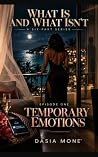 Temporary Emotions