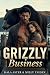 Grizzly Business
